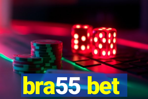bra55 bet